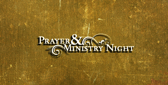 Prayer and Ministry Night